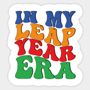 in my leap year era Sticker